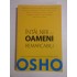 INTALNIRI CU OAMENI REMARCABILI - OSHO